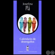 CALENDARIO DE DESENGAÑOS -  Autora: JOSEFINA PLÁ - Año 2002